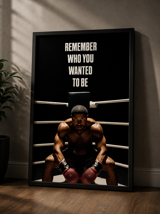 Remember Who You Wanted To Be